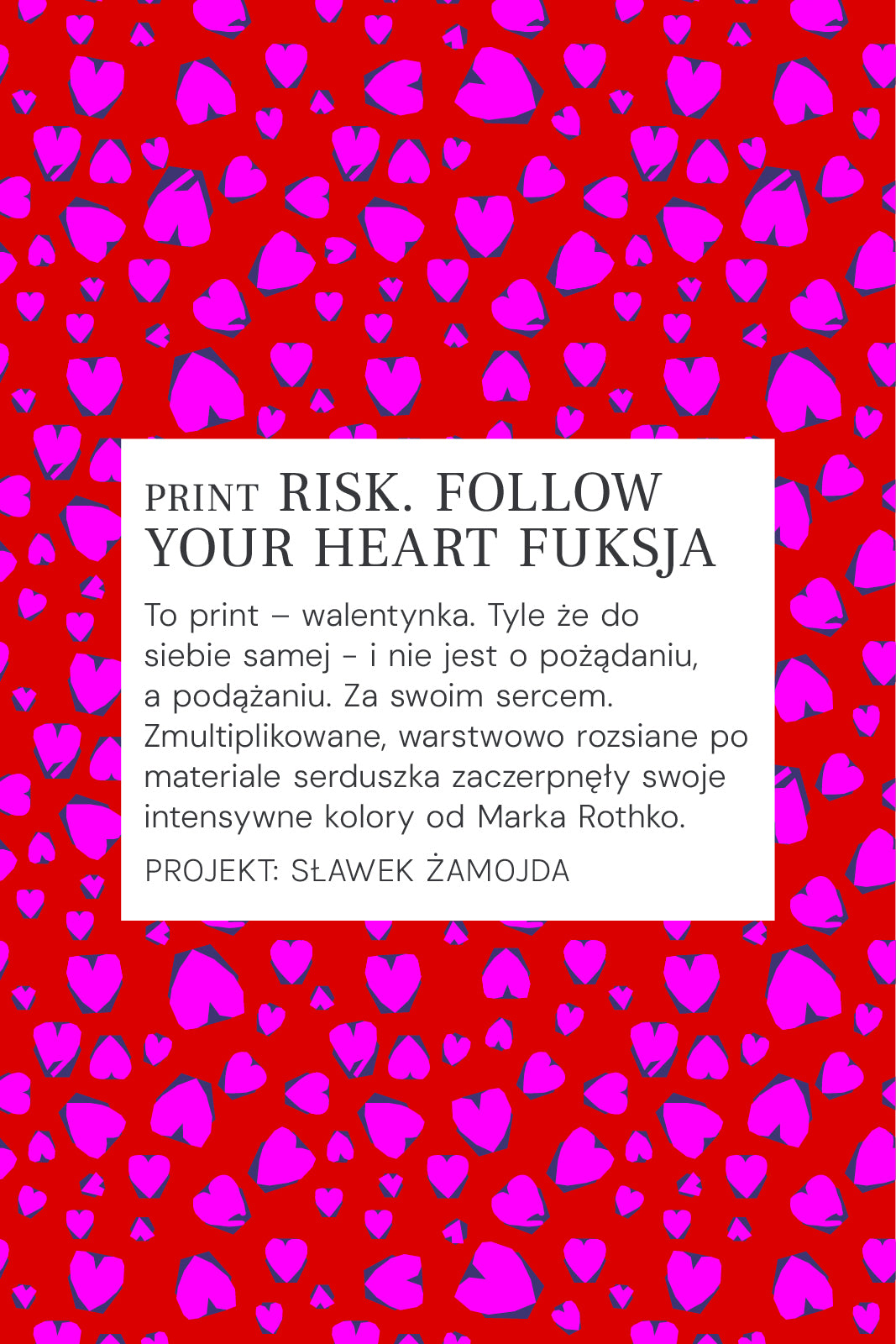 LIBERTY DRESS print risk. follow your heart fuksja